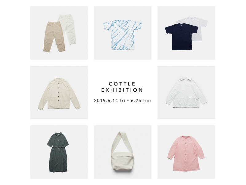終了しました。開催中〜6月25日(火) COTTLE EXHIBITION