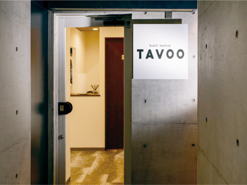 街中の隠れ家サロンで理想のヘアスタイルを叶えよう『hair salon TAVOO』